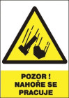 Tabulka 12311 POZOR! NAHOŘE SE PRACUJ